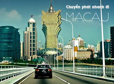 Chuyển phát nhanh đi Macao - gửi hàng đi Macau