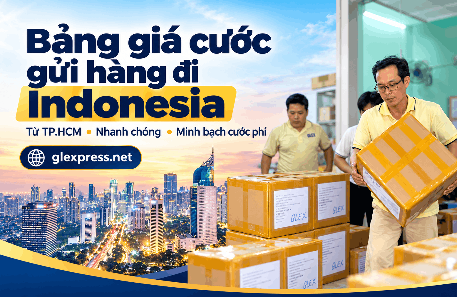 Banner quảng cáo bảng giá cước gửi hàng đi Indonesia từ TP.HCM của Glexpress với hình ảnh nhân viên xếp dỡ thùng hàng và toàn cảnh thành phố Jakarta.